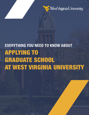 Applying to Graduate School at WVU Guide